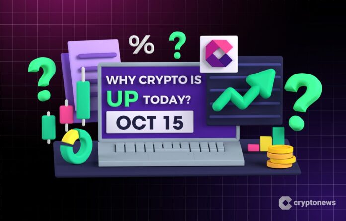 Why Is Crypto Up Today? – October 15, 2025 Why Is Crypto Up Today
